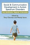 Social and Communication Development in Autism Spectrum Disorders
 Early Identification
 Diagnosis
 and Intervention,
