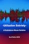 Utilization Sobriety: A Substance Abuse Solution