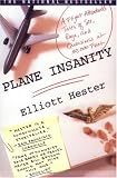  : Plane Insanity: A Flight Attendant's Tales of Sex, Rage, and Queasiness at 30,000 Feet