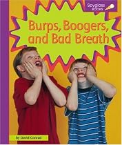 Burps, Boogers and Bad Breath (Spyglass Books)
