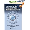 WiMAX: A Wireless Technology Revolution by  G.S.V. Radha Krishna Rao and G. Radhamani