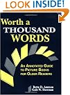 Worth a Thousand Words: An Annotated Guide to Picture Books for Older Readers