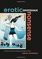 Erotic Grotesque Nonsense: The Mass Culture of Japanese Modern Times (Asia Pacific Modern)