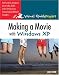 : Making a Movie with Windows XP: Visual QuickProject Guide