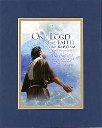 One Lord, One Faith, One Baptism - 1 Peter 3:21 . . . 8 x 10 Inches Biblical/Religious Verses set in Double Beveled Matting - A Timeless and Priceless Poetry Keepsake Collection