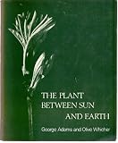 The plant between sun and earth : and the science of physical and ethereal spaces