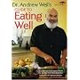 Dr. Andrew Weil's Guide to Eating Well