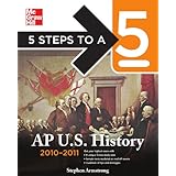 5 Steps to a 5 AP U.S. History, 2010-2011 Edition (5 Steps to a 5 on the Advanced Placement Examinations Series)