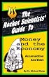Image of The Rocket Scientists' Guide to Money and the Economy: Accumulation and Debt