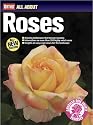 All About Roses (Ortho's All About Gardening)
