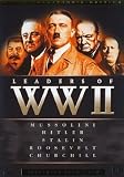 Leaders of WWII - 4-DVD Box Set ( Hitler and Stalin: The Roots of Evil / Mussolini: Italy`s Nightmare / Churchill and the Cabinet War Rooms / Roosevelt: The War Years ) ( Leaders of World World 2 (Leaders of World World Two) )
