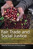 Fair Trade and Social Justice: Global Ethnographies