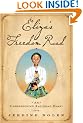 Eliza's Freedom Road: An Underground Railroad Diary