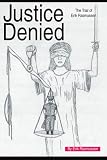 Justice Denied: The Trial of Erik Rasmussen