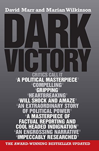 Dark Victory: How a government lied its way to political triumph