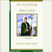 St. Patrick of Ireland: A Biography | [Philip Freeman]