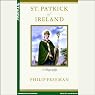 St. Patrick of Ireland: A Biography