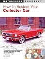 How to Restore Your Collector Car (Motorbooks Workshop)