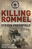 Killing Rommel: A Novel