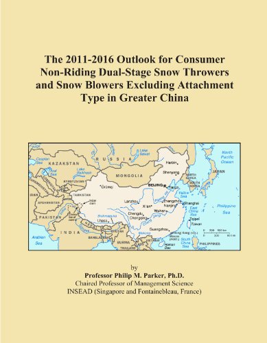 The 2011-2016 Outlook for Consumer Non-Riding Dual-Stage Snow Throwers and Snow Blowers Excluding Attachment Type in Greater China
