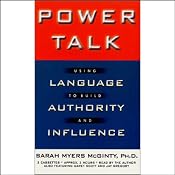 Power Talk: Using Language to Build Authority and Influence | [Sarah Myers McGinty]