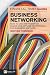 FT Guide to Business Networking: How to use the power of online and offline networking for business success (Financial Times Guides)