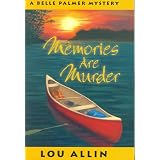 Memories Are Murder: A Belle Palmer Mystery