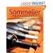 The Sommelier Prep Course: An Introduction to the Wines, Beers, and Spirits of the World