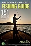 Arizona's Official Fishing Guide: 181 Top Fishing Spots, Directions & Tips