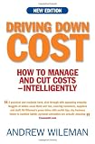 Driving Down Costs: How to Manage and Cut Costs - Intelligently