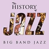 The History Of Jazz Big Band Jazz
