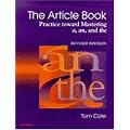 The Article Book: Practice Toward Mastering A, An, and the