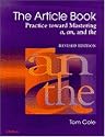 The Article Book: Practice toward Mastering a, an, and the