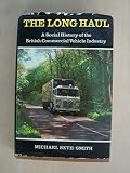The long haul : a social history of the British commercial vehicle industry