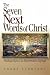 The Seven Next Words of Christ: Finding Hope in the Resurrection Sayings