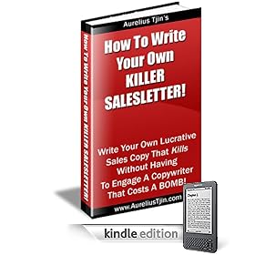How To Write Your Own Killer Salesletter - Write Your Own Sales Copy That Kills Without A Copywriter! (Master Resale Rights) 62 Pages