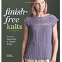 Finish-Free Knits: No-Sew Garments in Classic Styl&hellip by Kristen TenDyke