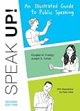 Speak Up: An Illustrated Guide to Public Speaking