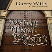 What Paul Meant | [Garry Wills]