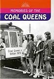 Memories of the coal queens