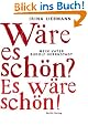 W�re es sch�n? Es w�re sch�n! Mein Vater Rudolf Herrnstadt
