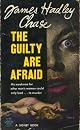 The Guilty Are Afraid