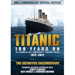Titanic: 100 Years On