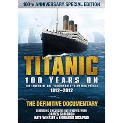 Titanic: 100 Years On