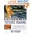 Mastering Futures Trading : An Advanced Course for Sophisticated Strategies that Work
