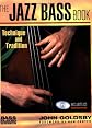 The Jazz Bass Book: Technique and Tradition (Bass Player Musician's Library)