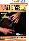 The Jazz Bass Book: Technique and Tradition (Bass Player Musician's Library)