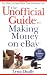 The Unofficial Guide to Making Money on eBay (Unofficial Guides) by Lynn Dralle