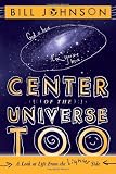 Center of the Universe Too: A Look at Life From the Lighter Side