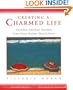 Creating a Charmed Life: Sensible, Spiritual Secrets Every Busy Woman Should Know
